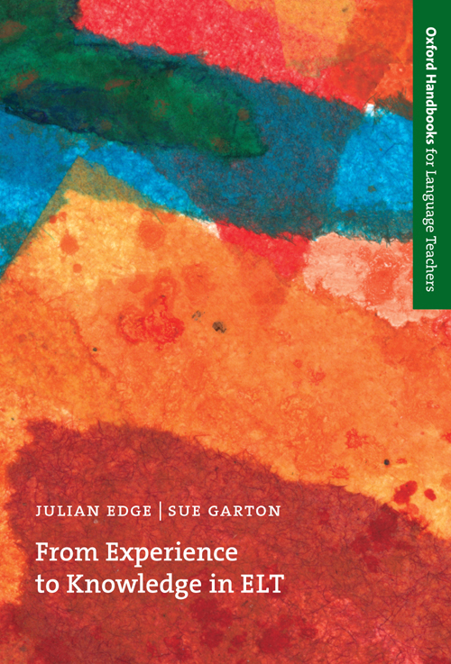 From Experience To Knowledge In Elt Oxford Handbooks For Language Teachers Julian Edgesue Garton