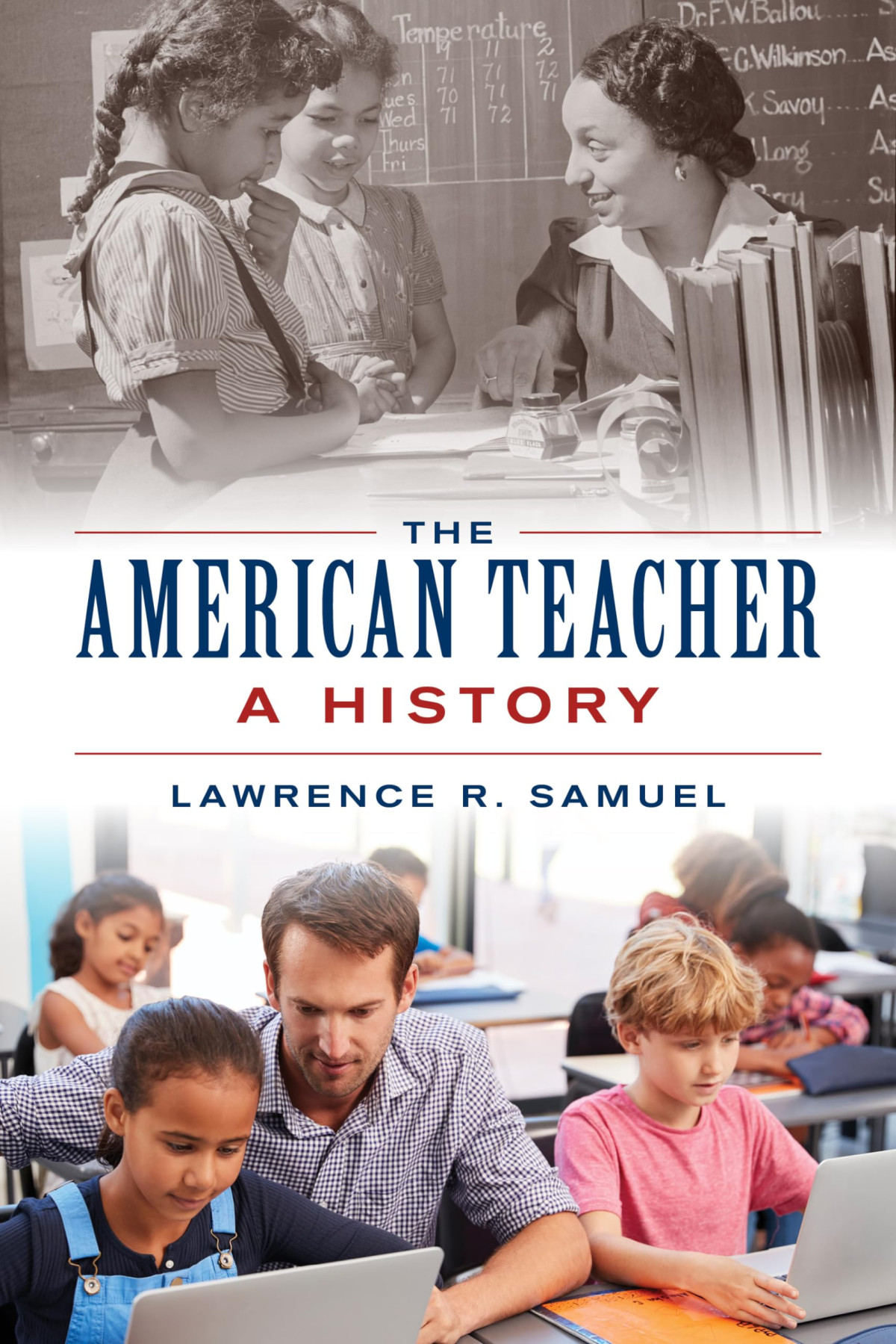 The American Teacher Lawrence R Samuel
