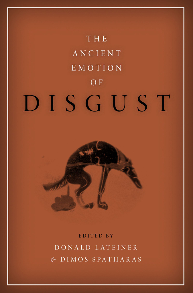 The Ancient Emotion Of Disgust Donald Lateinerdimos Spatharas