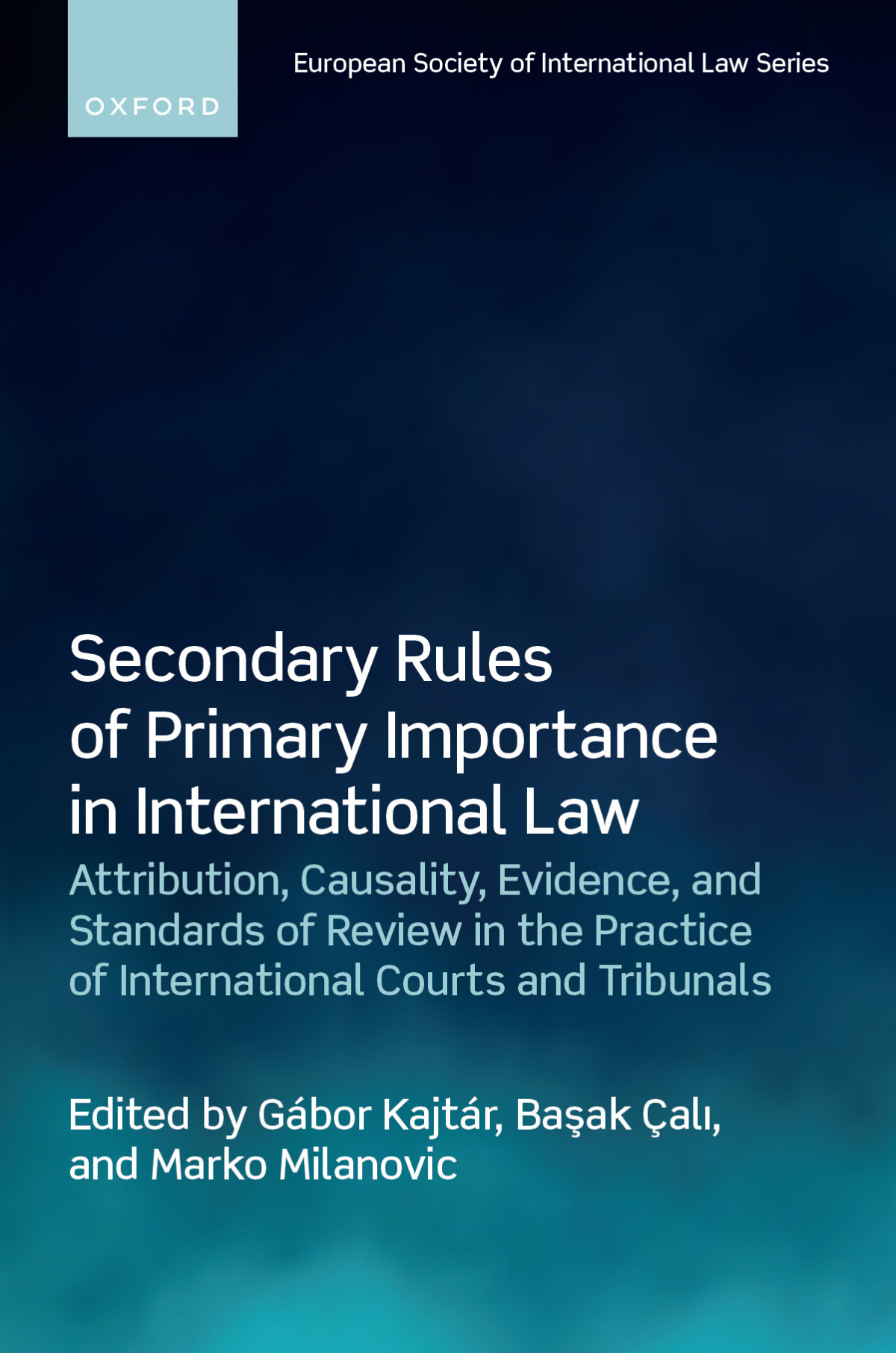 Secondary Rules Of Primary Importance In International Law Gbor Kajtrbasak Alimarko Milanovic