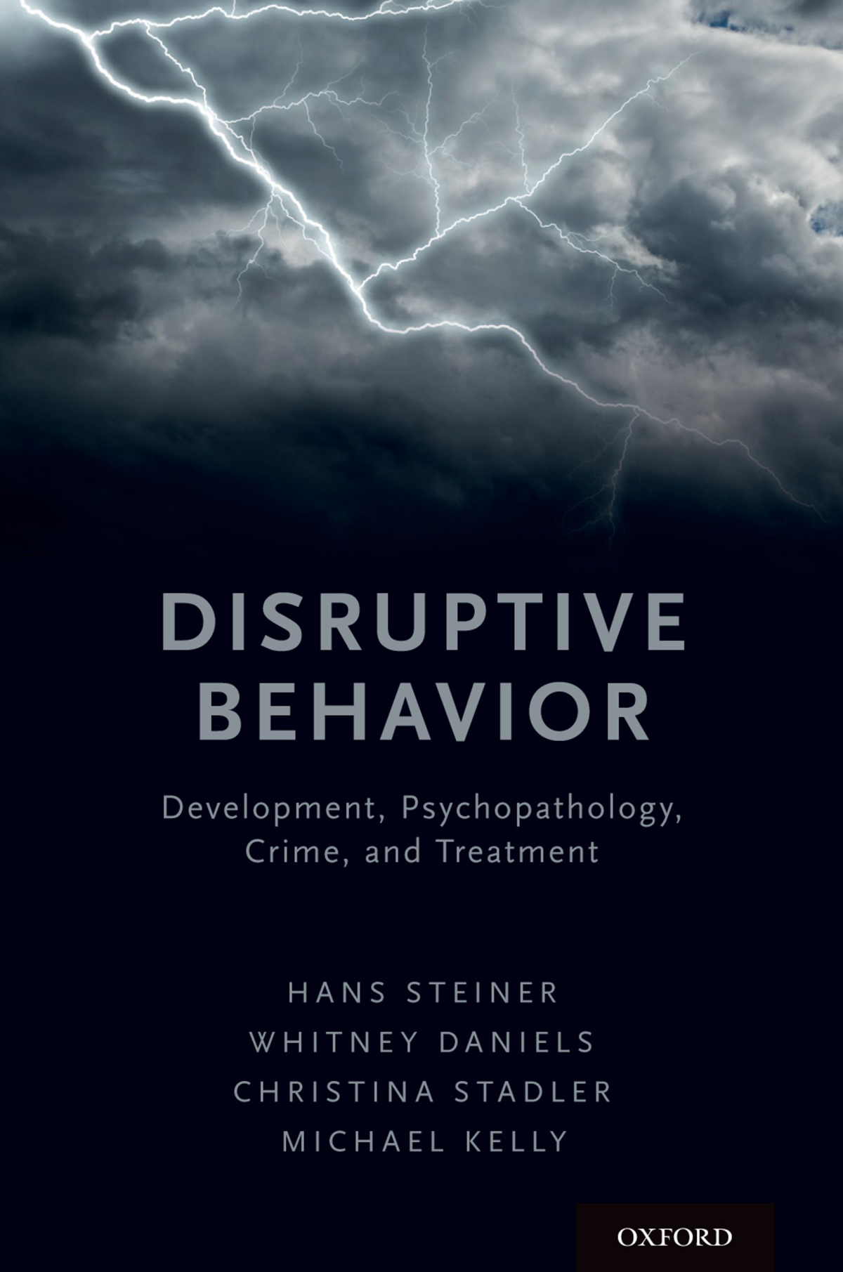 Disruptive Behavior Hans Steinerwhitney Danielschristina Stadlermichael Kelly