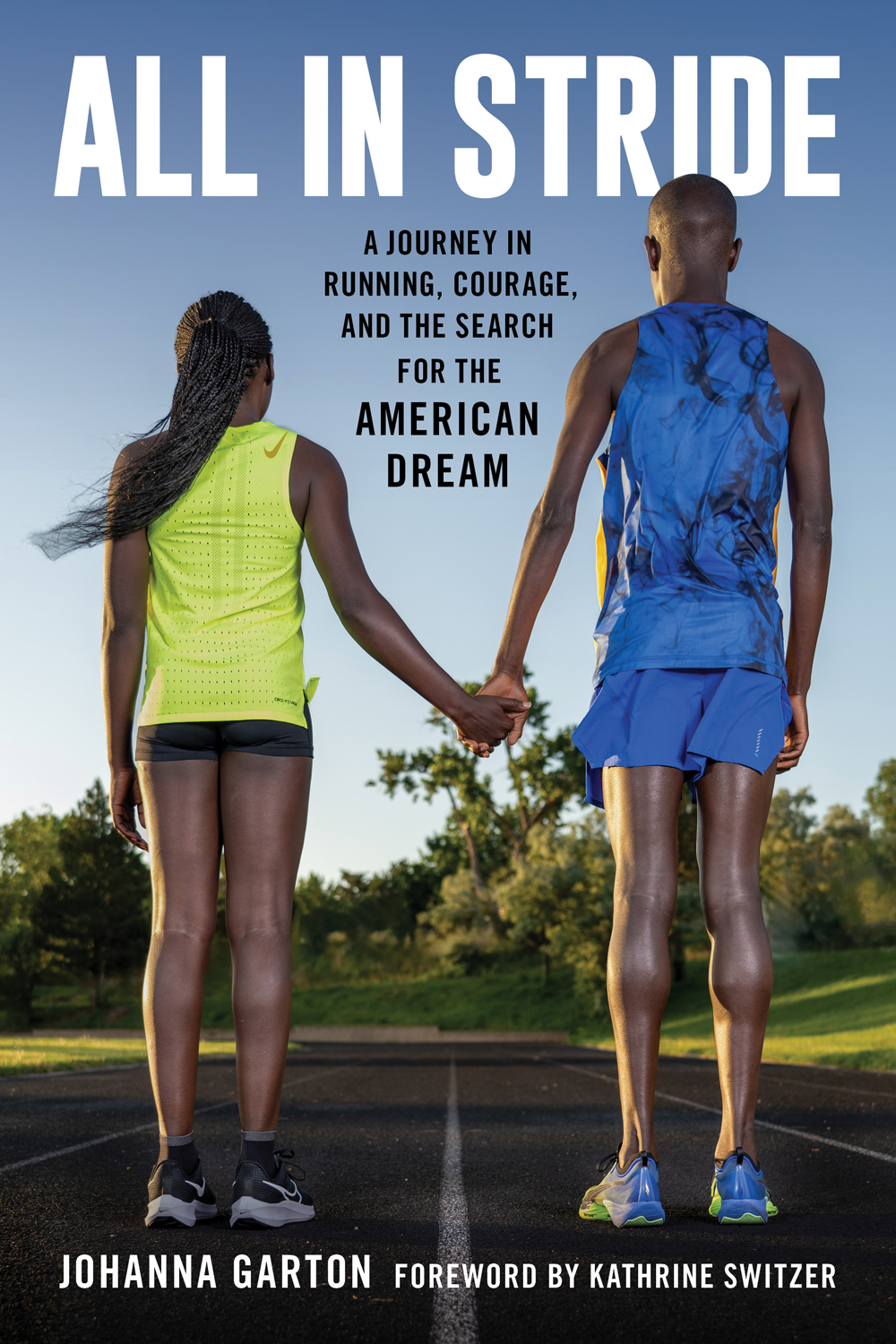 All In Stride A Journey In Running Courage And The Search For The American Dream Johanna Garton