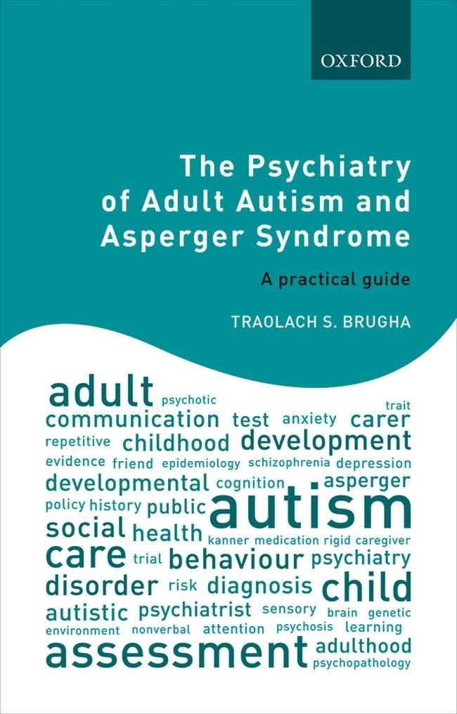 The Psychiatry Of Adult Autism And Asperger Syndrome 1st Edition Traolach S Brugha
