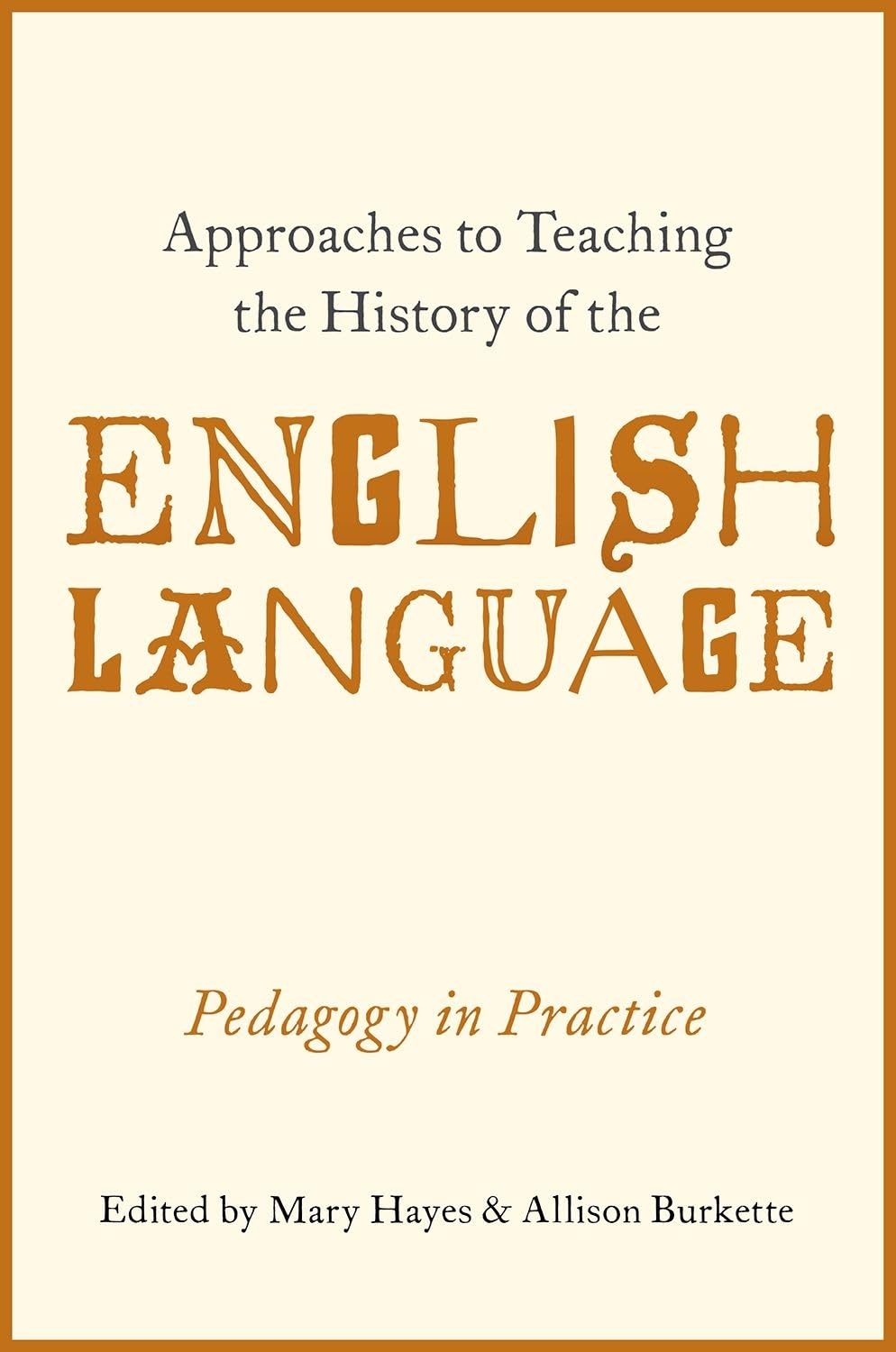Approaches To Teaching The History Of The English Language Annotated Mary Hayes