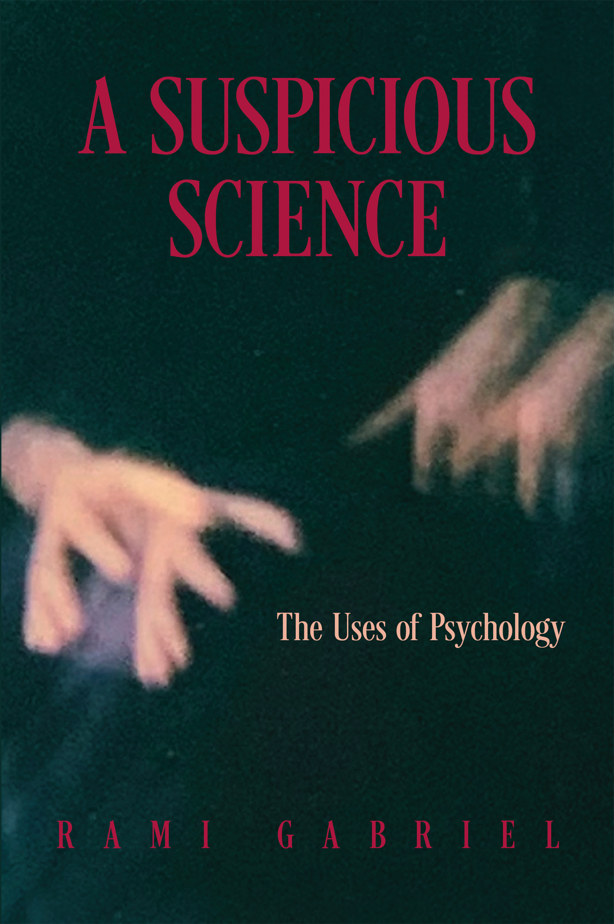 A Suspicious Science Rami Gabriel