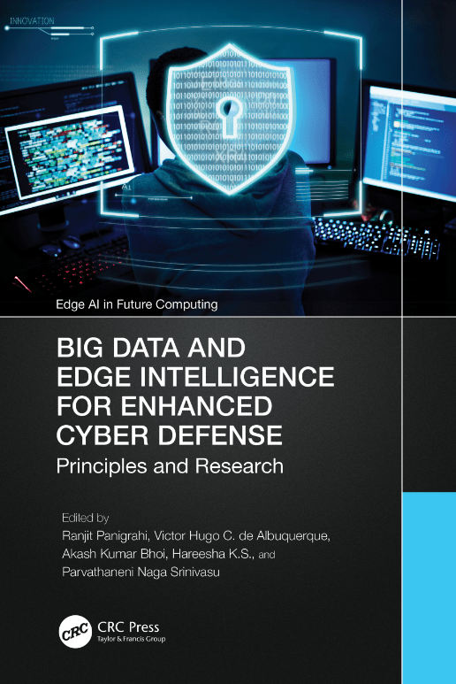 Big Data And Edge Intelligence For Enhanced Cyber Defense 1st Edition Chhabi Rani Panigrahi