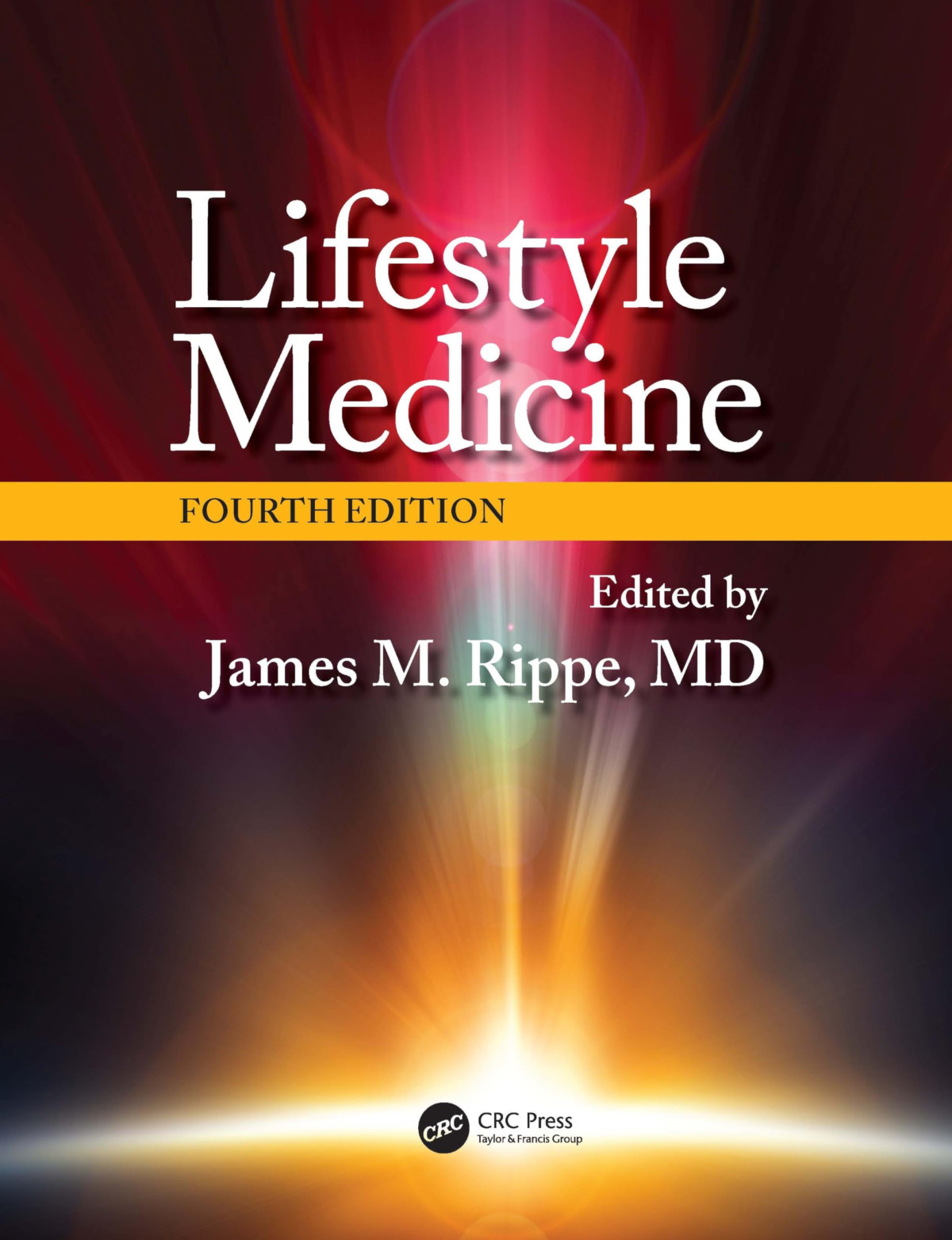 Lifestyle Medicine 4th Edition 4th James M Rippe