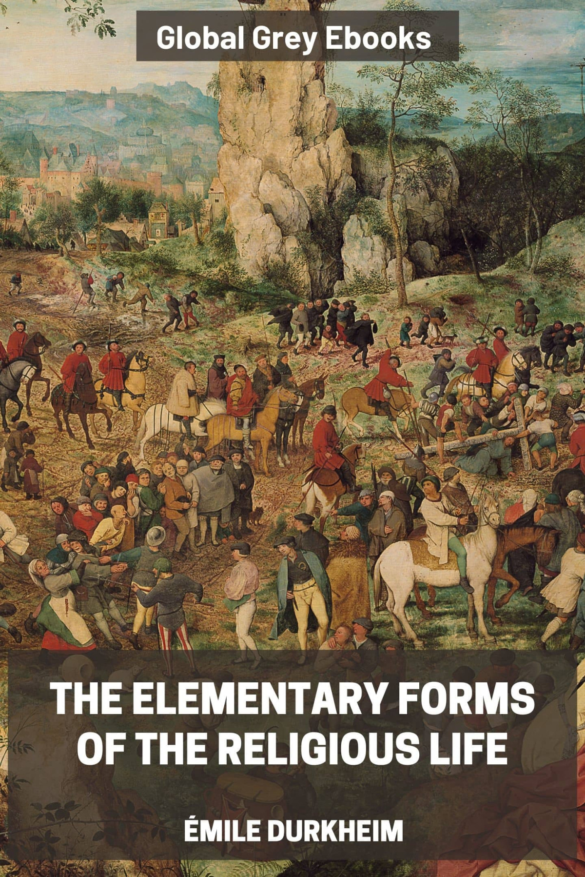 The Elementary Forms Of The Religious Life Mile Durkheim