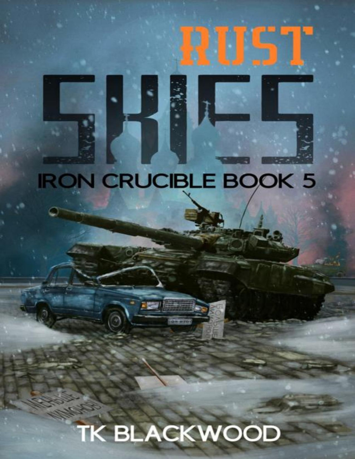 Rust Skies Iron Crucible Book 5 T K Blackwood