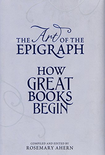 The Art Of The Epigraph Rosemary Ahern