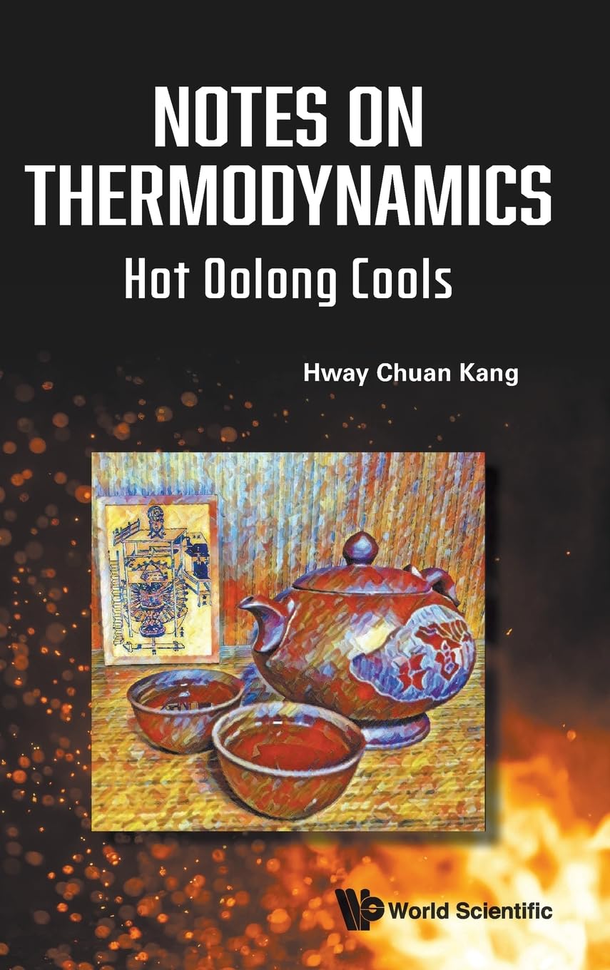 Notes On Thermodynamics Hot Oolong Cools Hway Chuan Kang