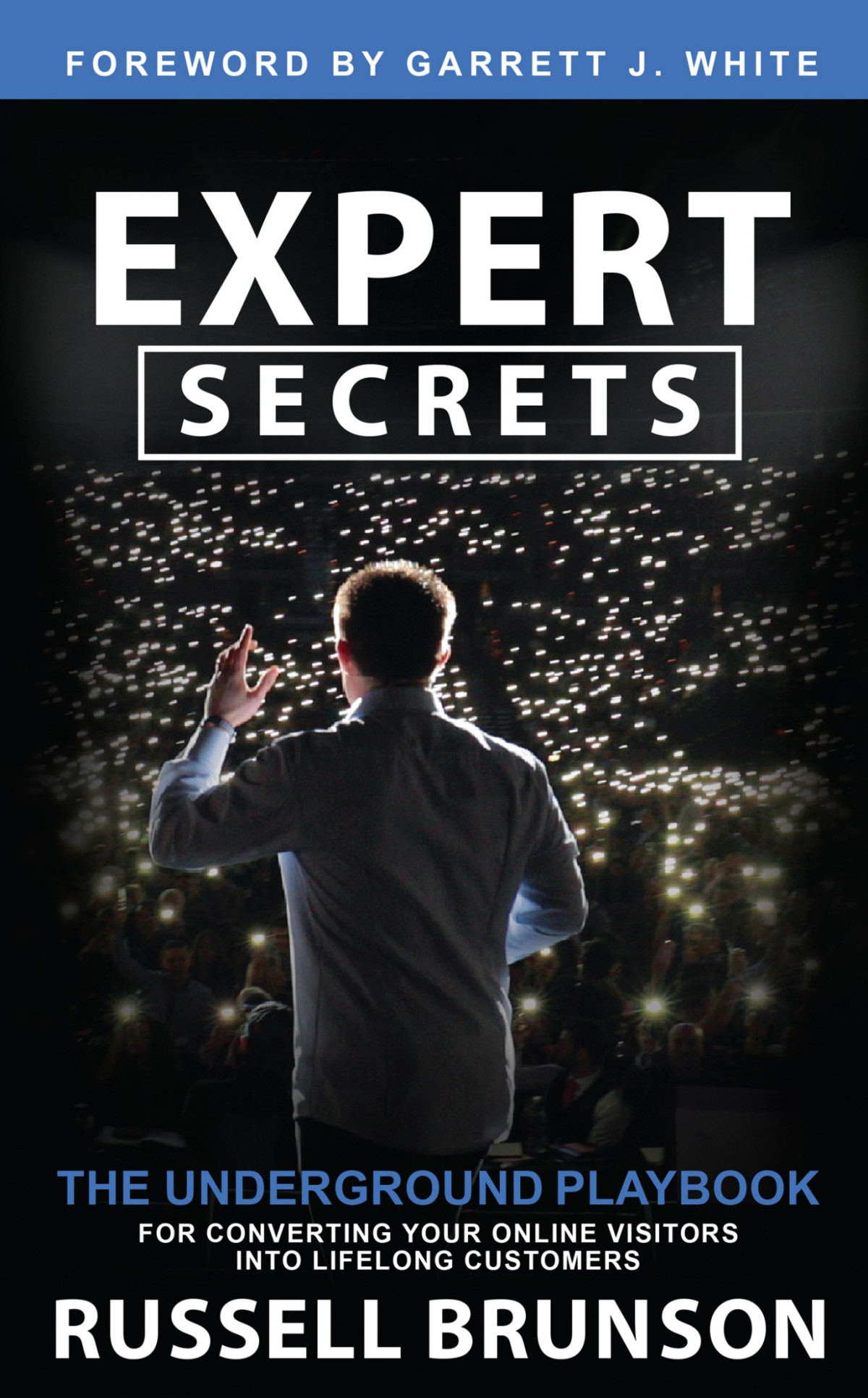 Expert Secrets The Underground Playbook For Converting Your Online Visitors Into Lifelong Customers Russell Brunson