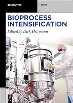 Bioprocess Intensification Dirk Holtmann