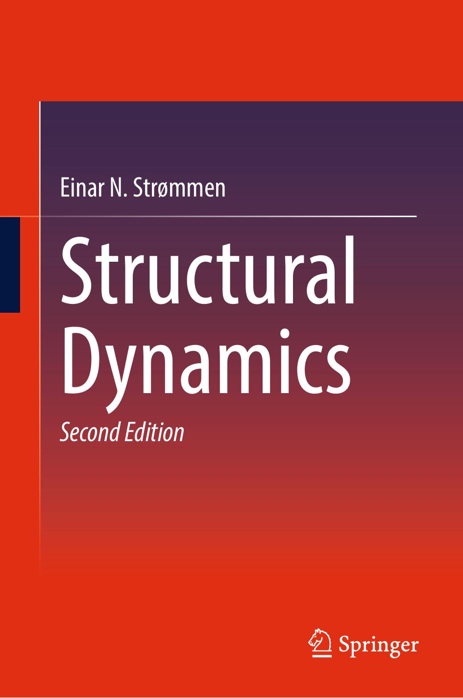 Structural Dynamics 2nd Edition 2nd Edition Einar N Strømmen
