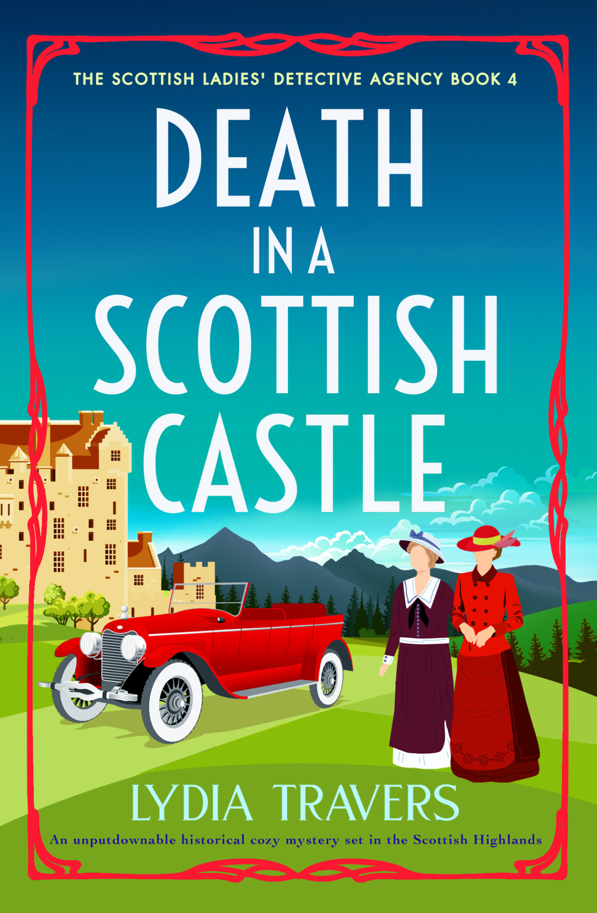 Death In A Scottish Castle An Unputdownable Historical Cozy Mystery Set In The Scottish Highlands Lydia Travers