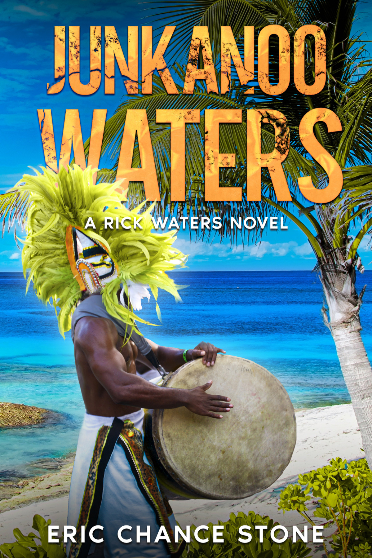 Junkanoo Waters A Rick Waters Novel Eric Chance Stone