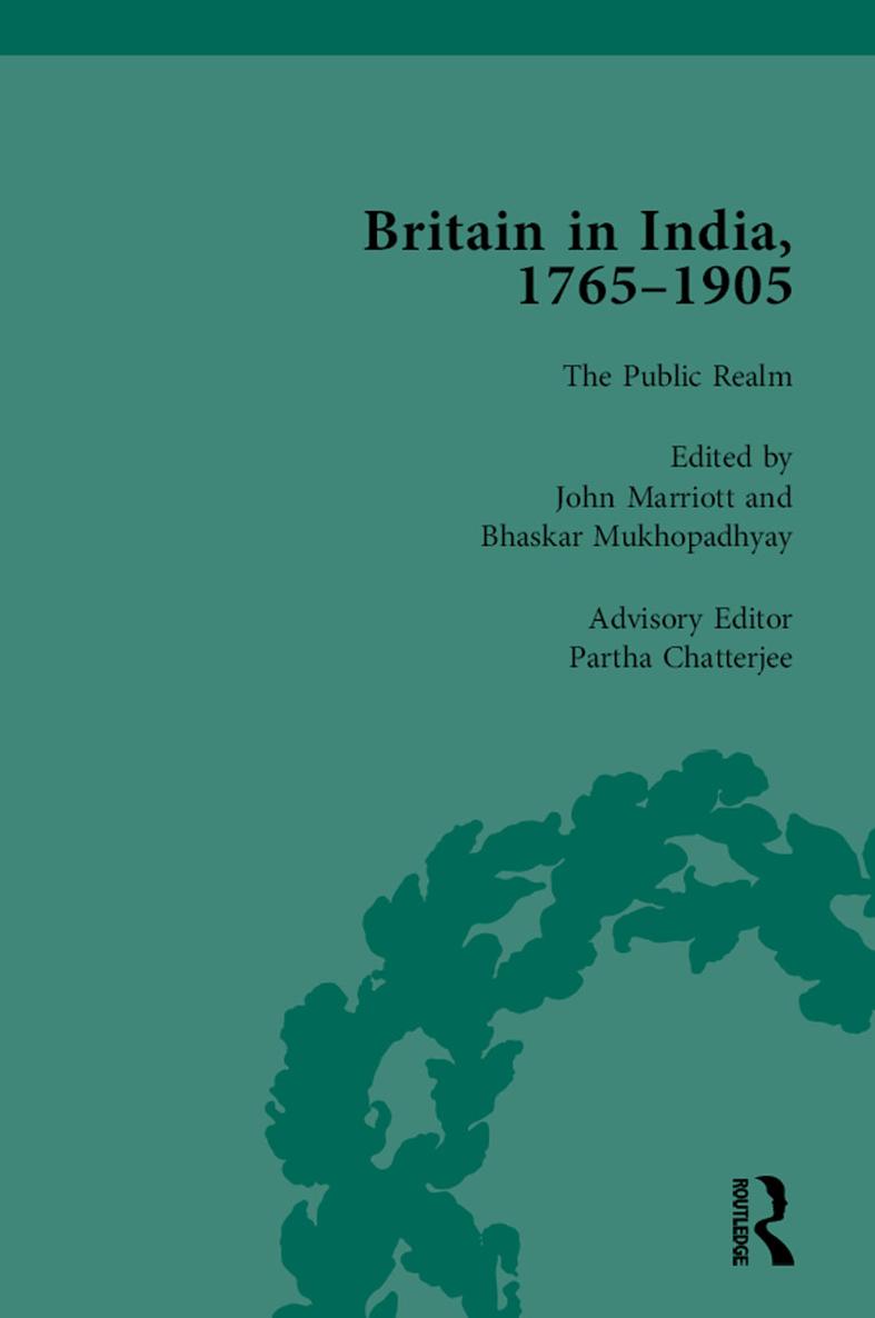 Britain In India 17651905 Volume Vi John Marriott Bhaskar Mukhopadhyay Partha Chatterjee