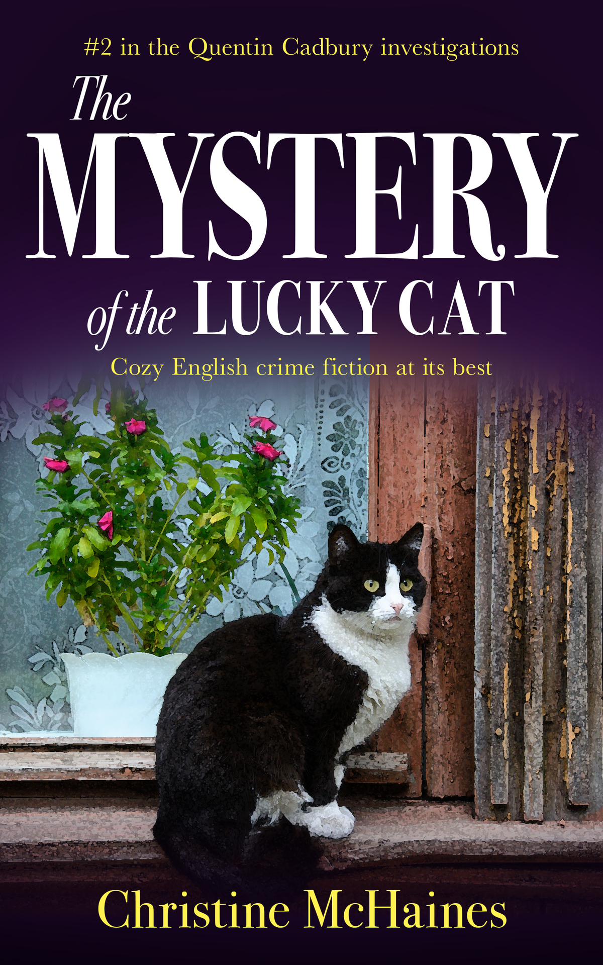 The Mystery Of The Lucky Cat Cozy English Crime Fiction At Its Best The Quentin Cadbury Investigations Book 2 Christine Mchaines