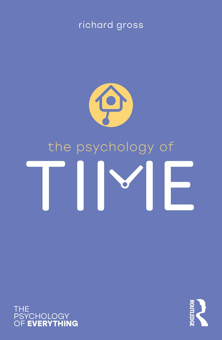 The Psychology Of Time Richard Gross