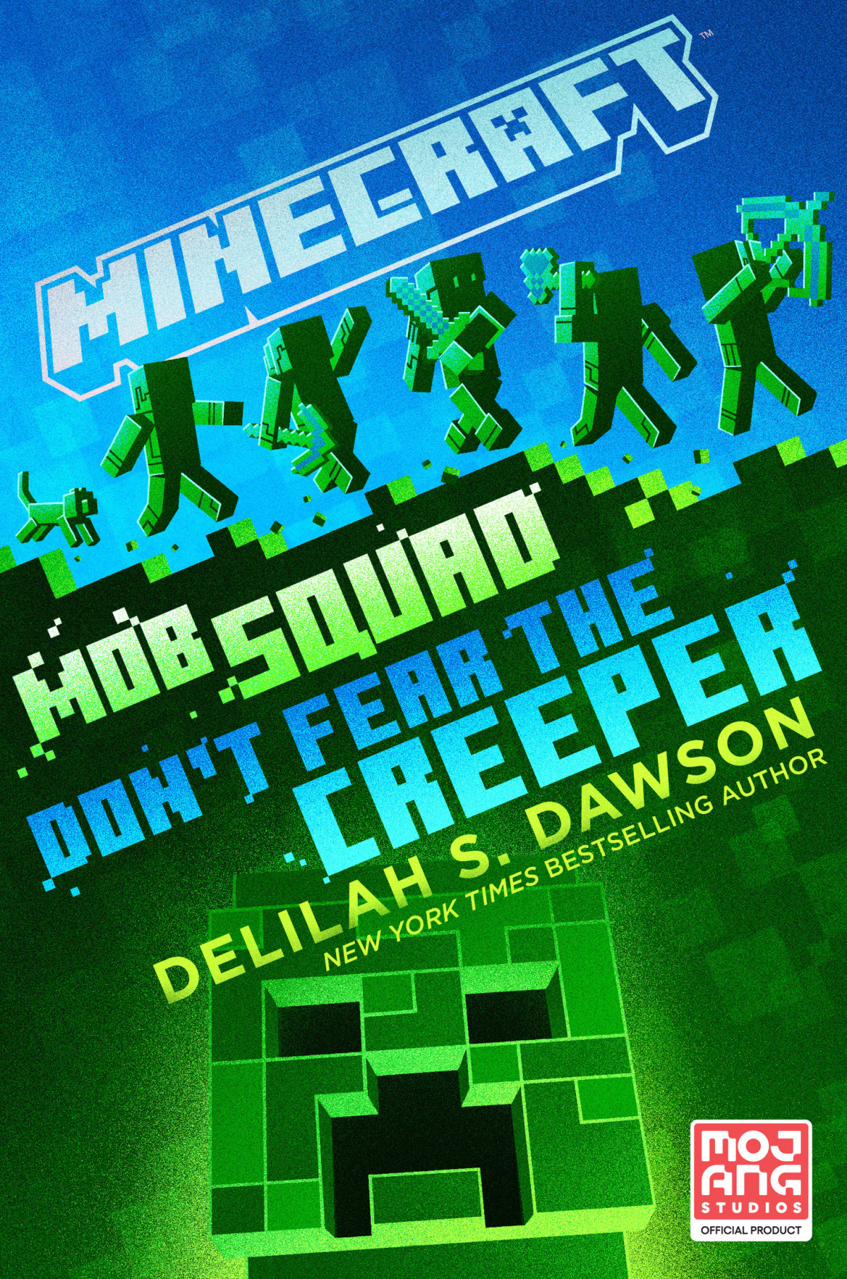 Mob Squad Minecraft Dont Fear The Creeper Mob Squad 3 Delilah S Dawson