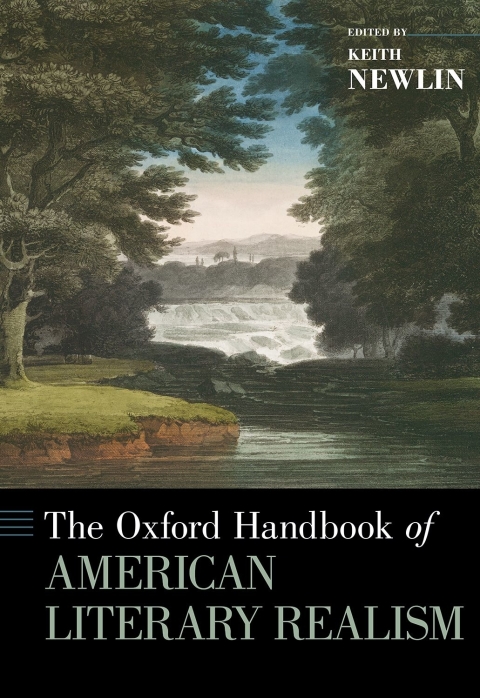 The Oxford Handbook Of American Literary Realism Illustrated Keith Newlin