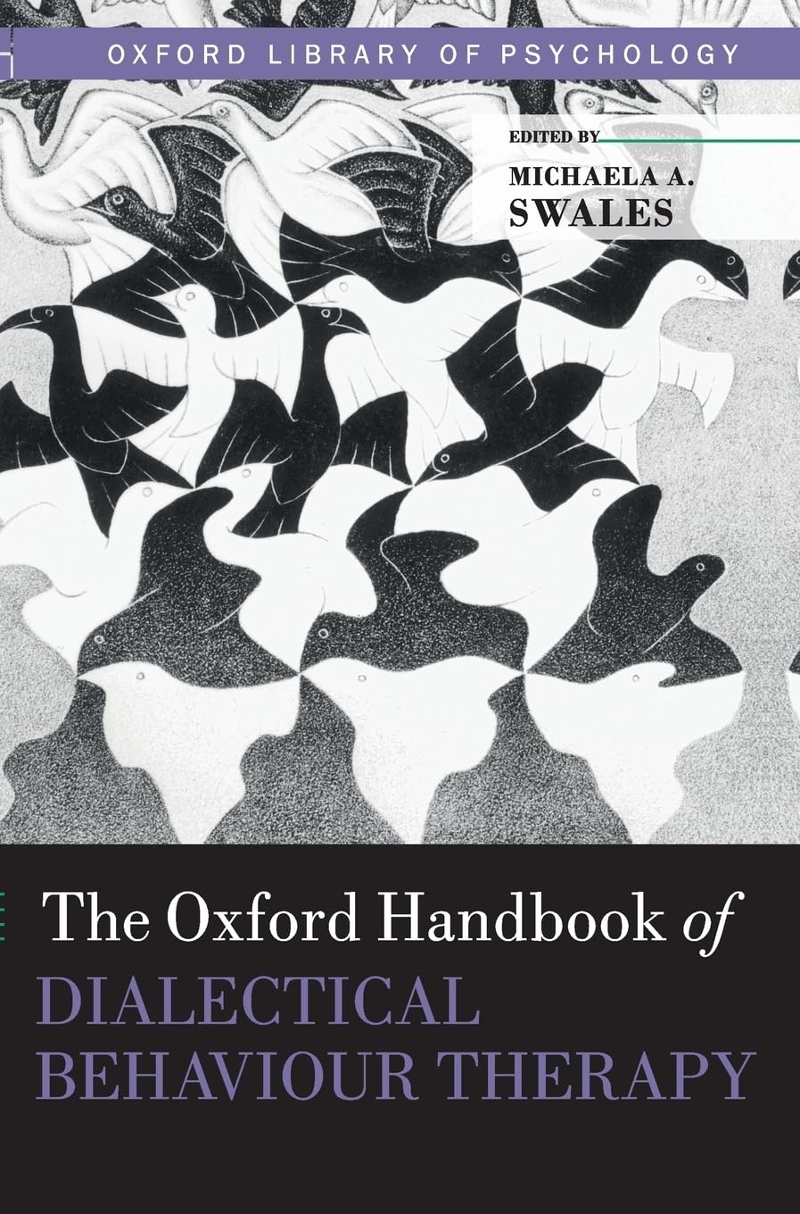 The Oxford Handbook Of Dialectical Behaviour Therapy Illustrated Michaela A Swales