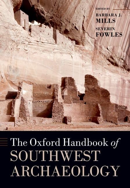 The Oxford Handbook Of Southwest Archaeology Barbara J Mills