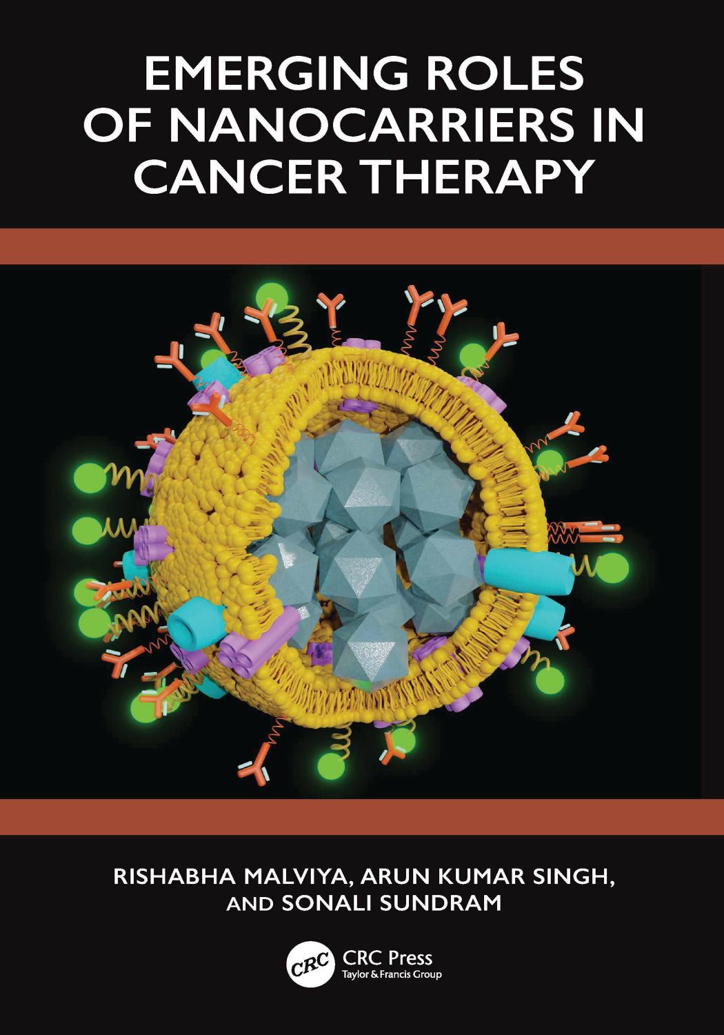 Emerging Roles Of Nanocarriers In Cancer Therapy Rishabha Malviya
