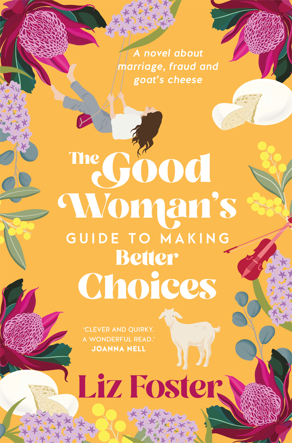 The Good Womans Guide To Making Better Choices Liz Foster
