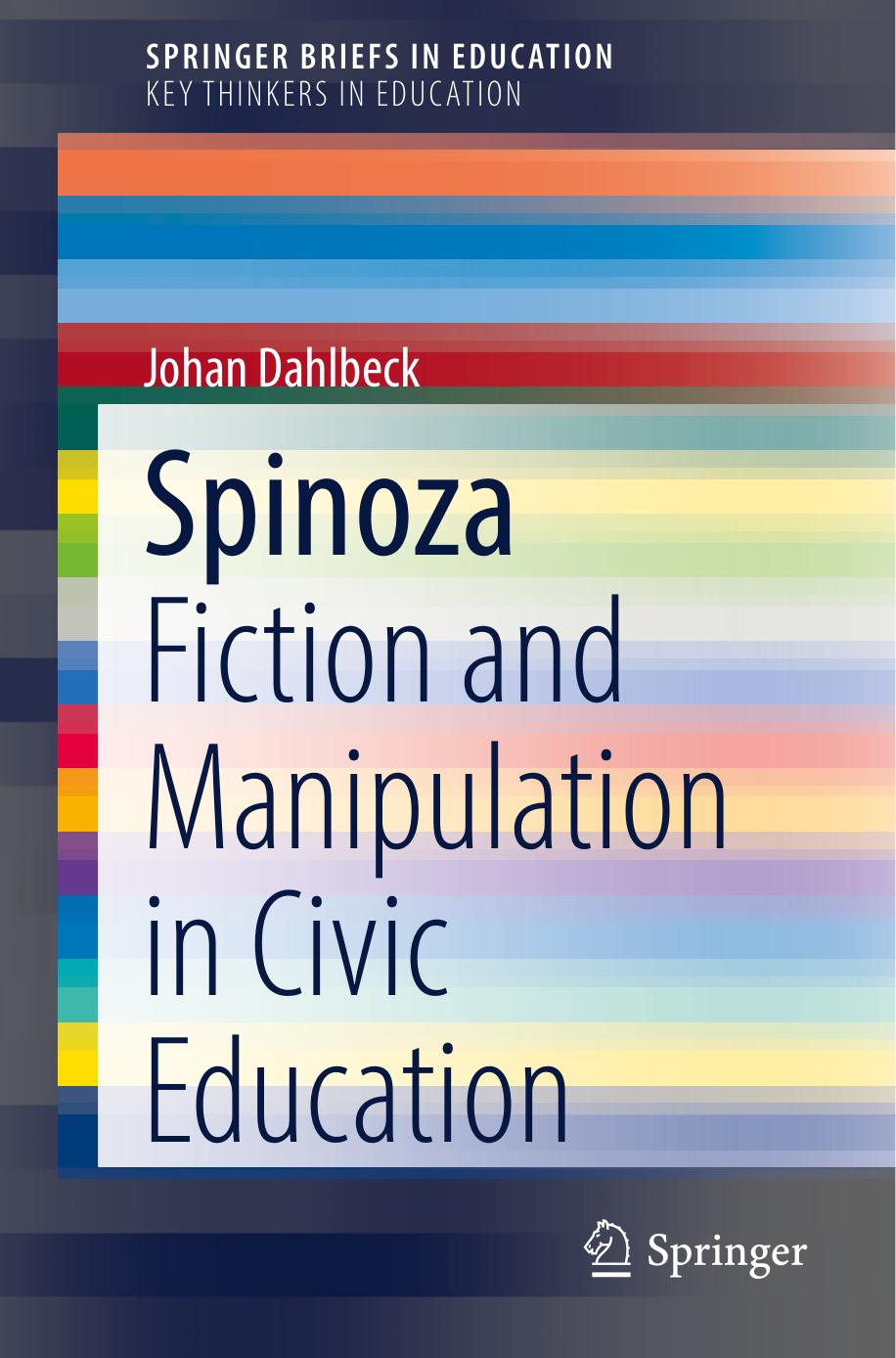 Spinoza Fiction And Manipulation In Civic Education Springerbriefs In Education
