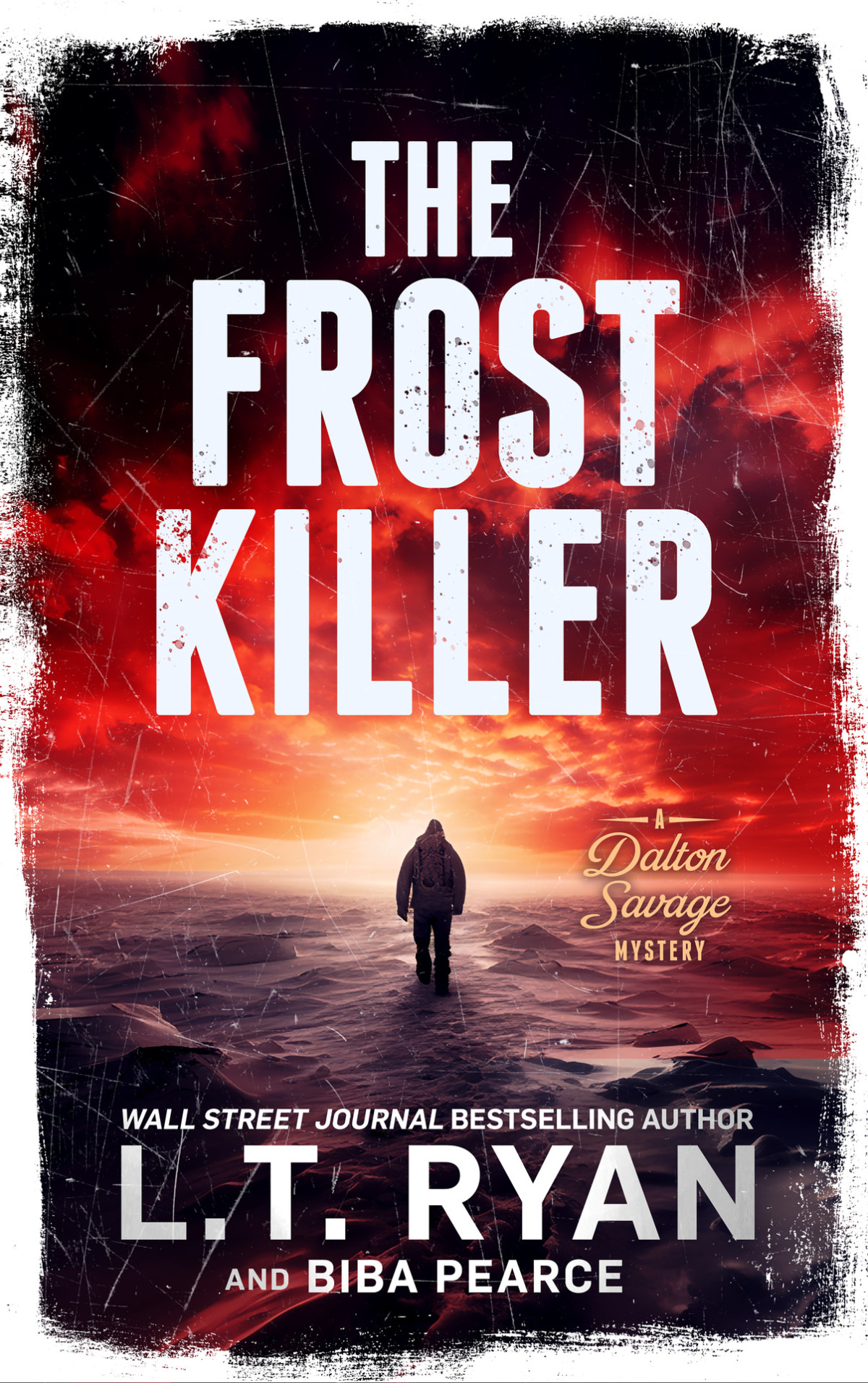 The Frost Killer A Suspenseful Mystery Thriller A Dalton Savage Mystery Book 4 Lt Ryan Biba Pearce