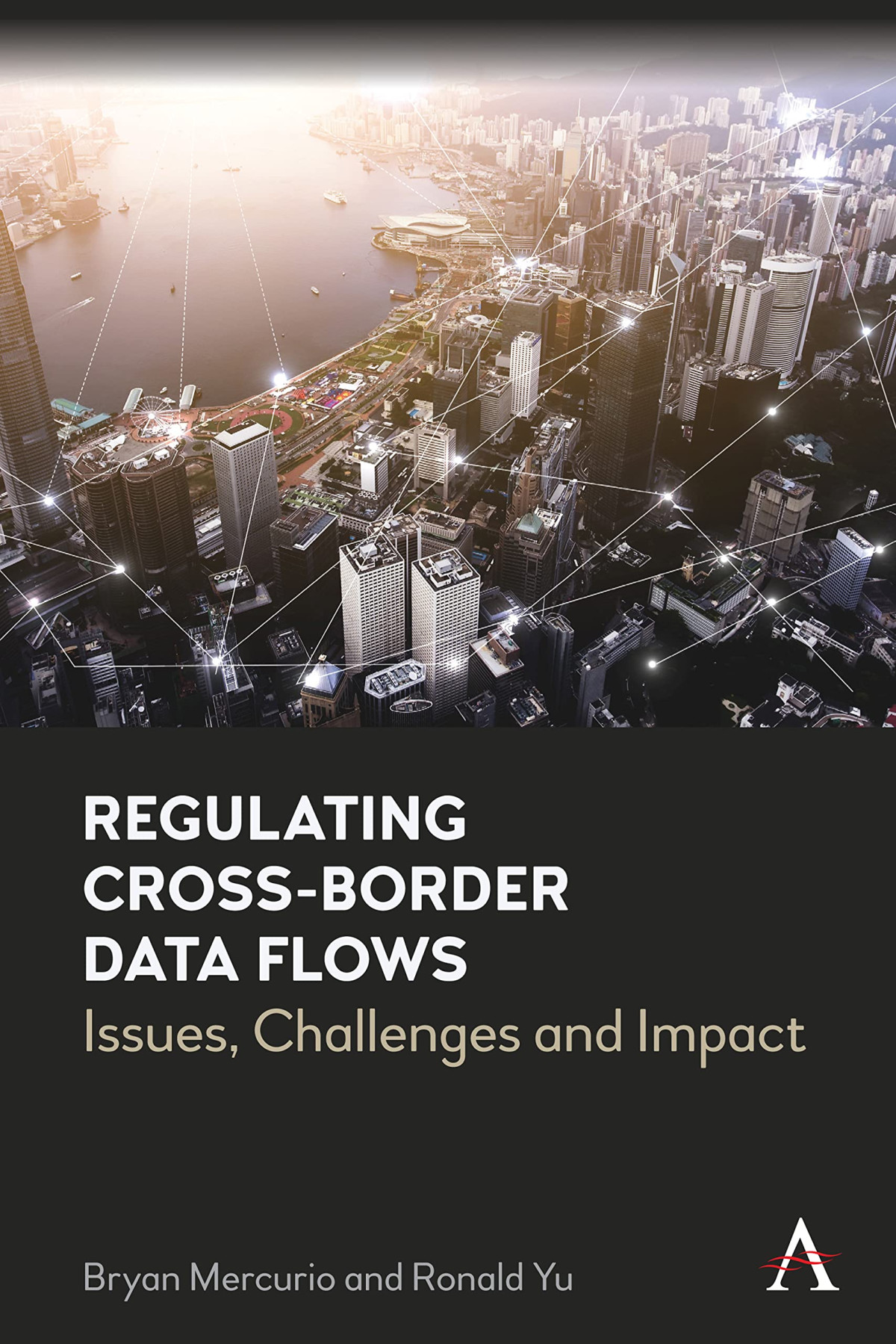 Regulating Crossborder Data Flows Issues Challenges And Impact Bryan Mercurio