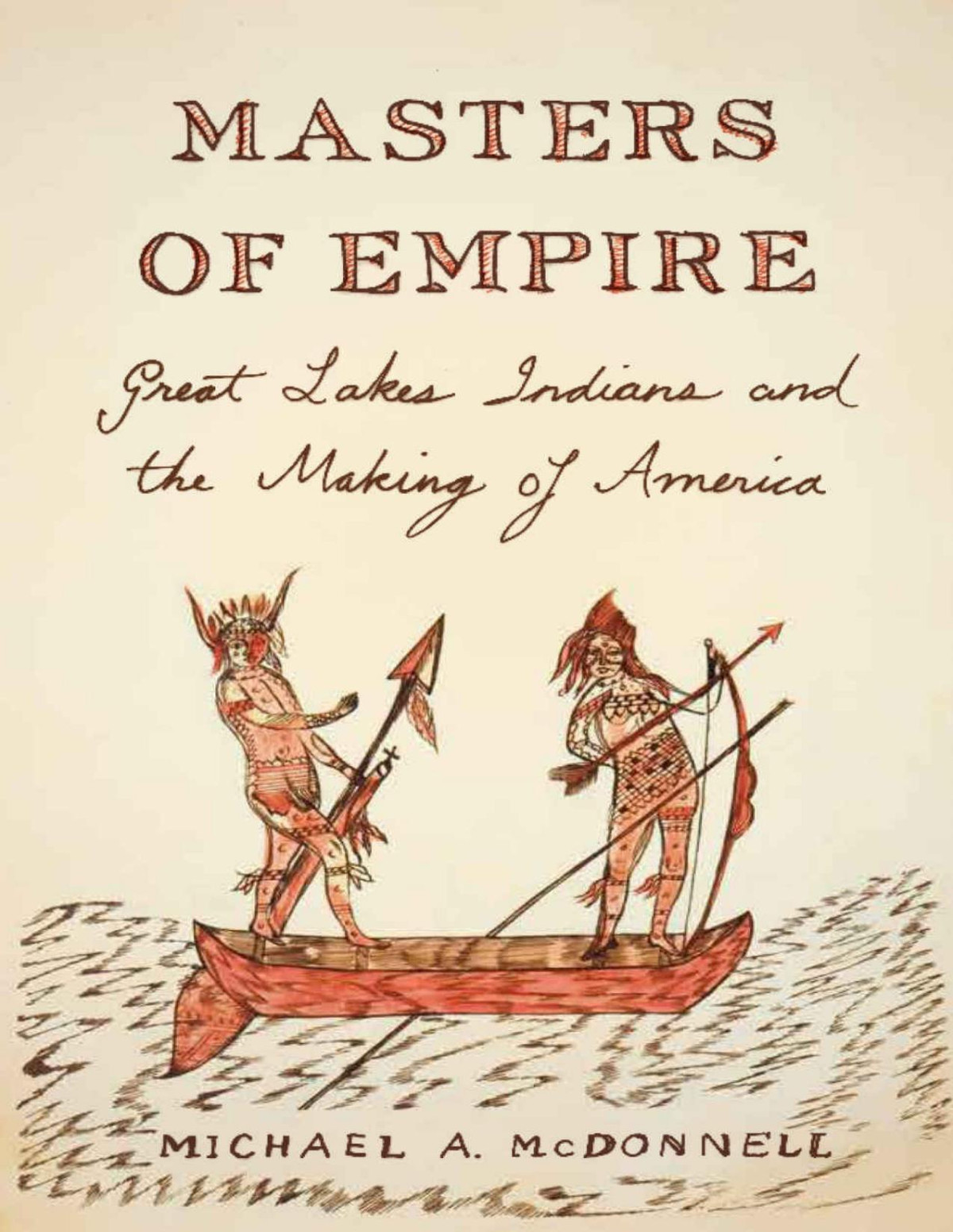 Masters Of Empire Michael A Mcdonnell