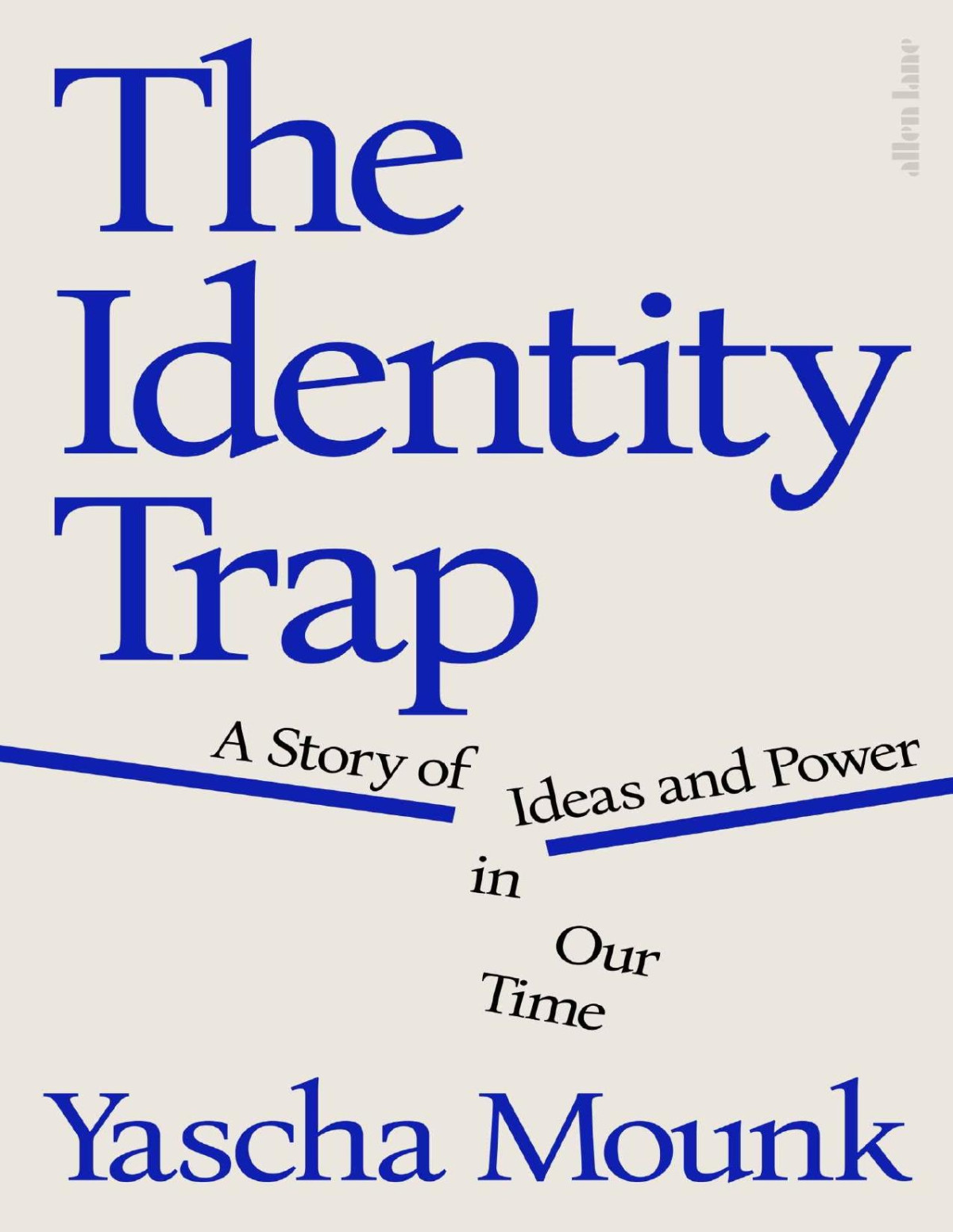 The Identity Trap Yascha Mounk
