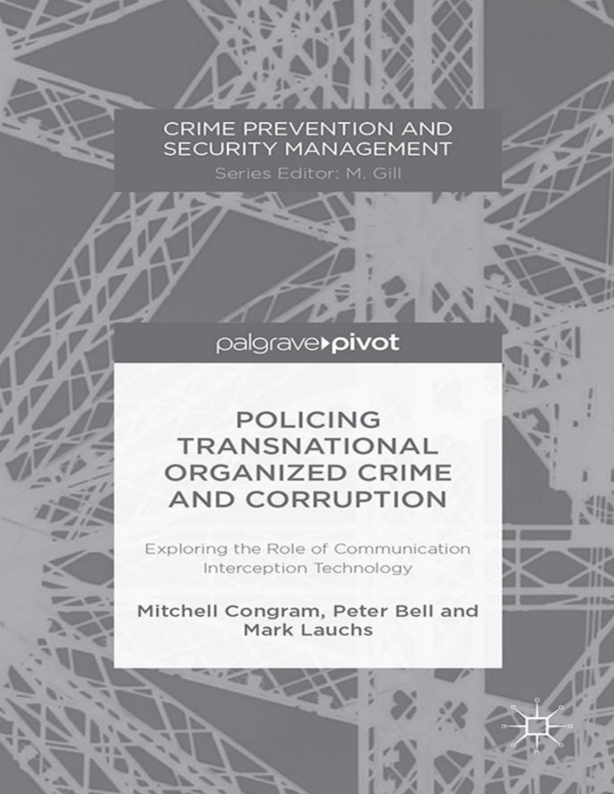 Policing Transnational Organized Crime And Corruption Crime Prevention And Security Management M Congram P Bell Kenneth A Loparo