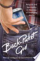 Back Pocket God Religion And Spirituality In The Lives Of Emerging Adults Melinda Lundquist Denton