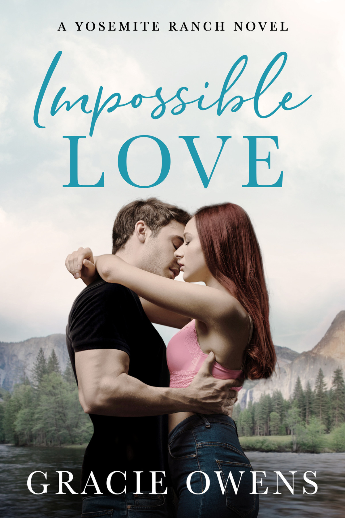 Impossible Love A Small Town Enemies To Lovers Billionaire Romance Yosemite Ranch Book 1 Gracie Owens