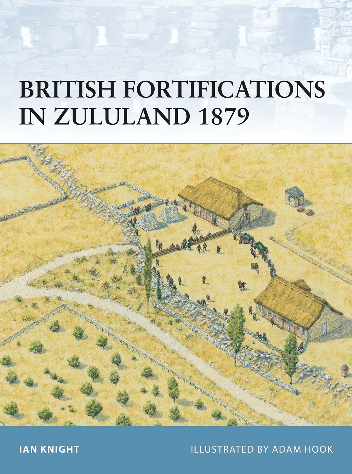 British Fortifications In Zululand 1879 First Edition Ian Knight