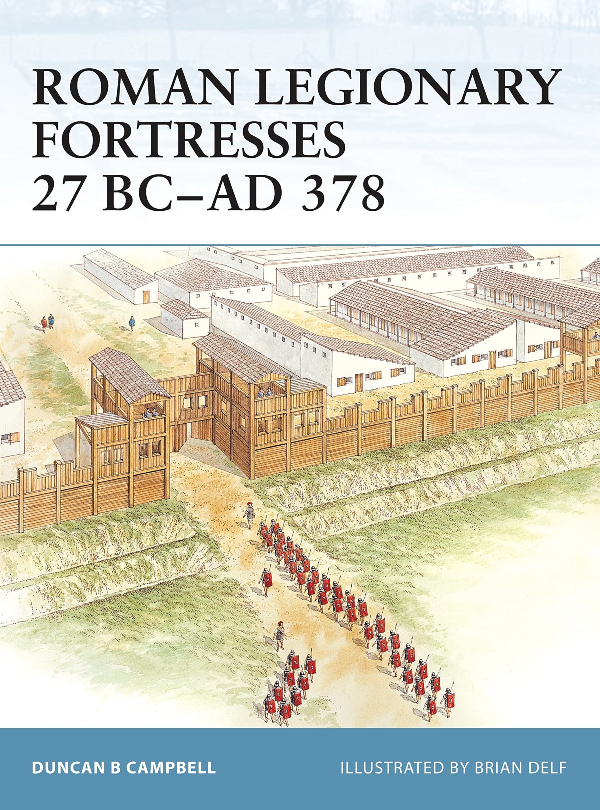 Roman Legionary Fortresses 27 Bcad 378 First Edition Duncan B Campbell