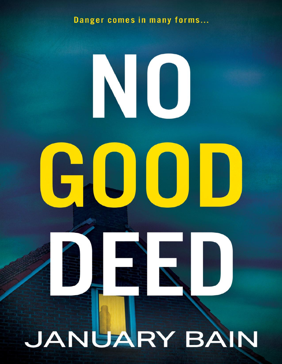 No Good Deed A Psychological Thriller January Bain