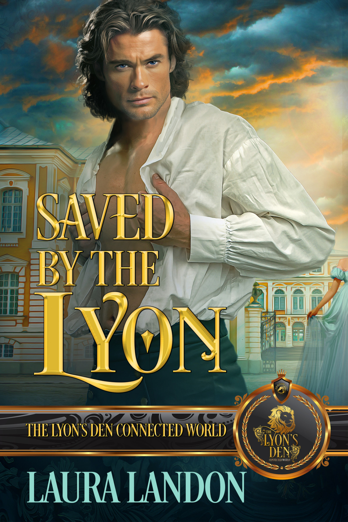 Saved By The Lyon The Lyons Den Connected World Laura Landon