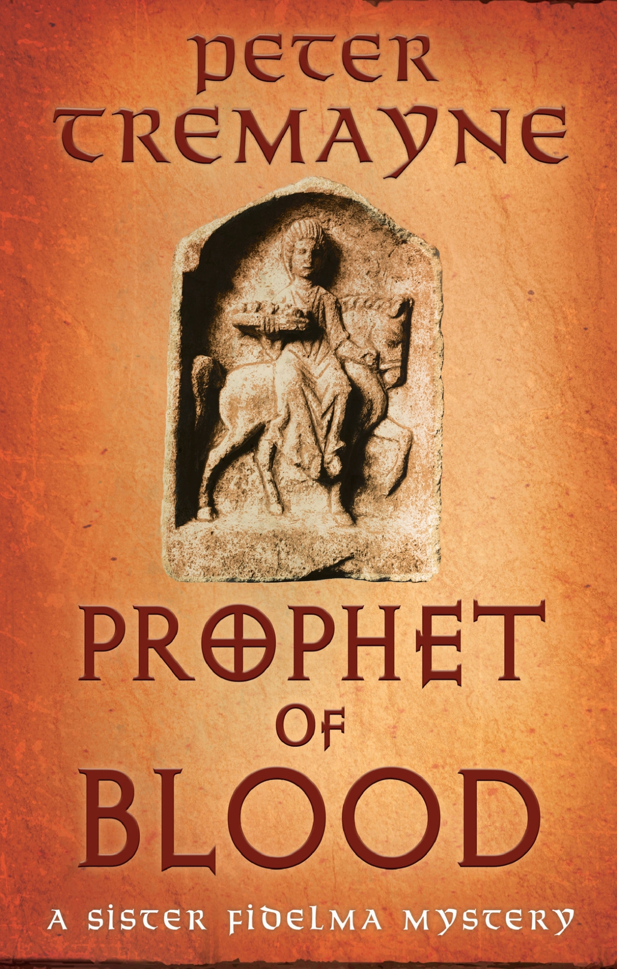 Prophet Of Blood Sister Fidelma Mysteries Book 35 Peter Tremayne
