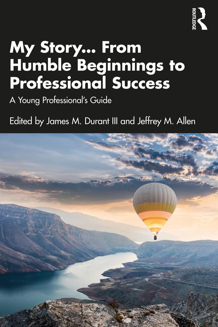 My Story From Humble Beginnings To Professional Success James M Durant Iii