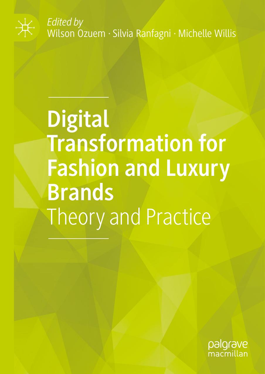 Digital Transformation For Fashion And Luxury Brands Theory And Practice Wilson Ozuem
