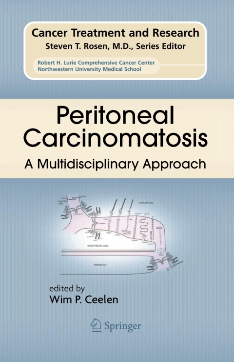 Peritoneal Carcinomatosis A Multidisciplinary Approach 1st Edition Wim P Ceelen