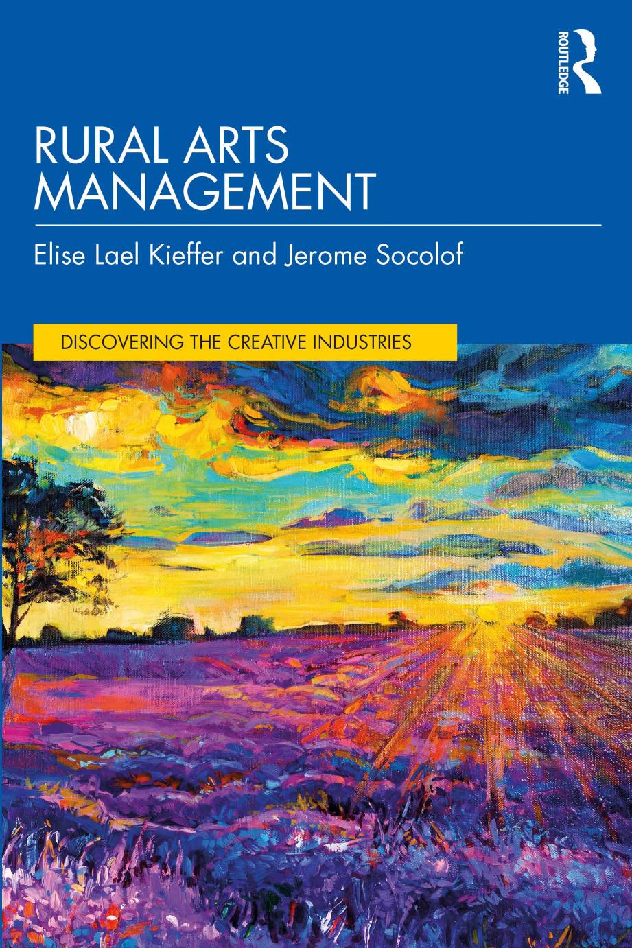 Rural Arts Management Elise Lael Kieffer Jerome Socolof