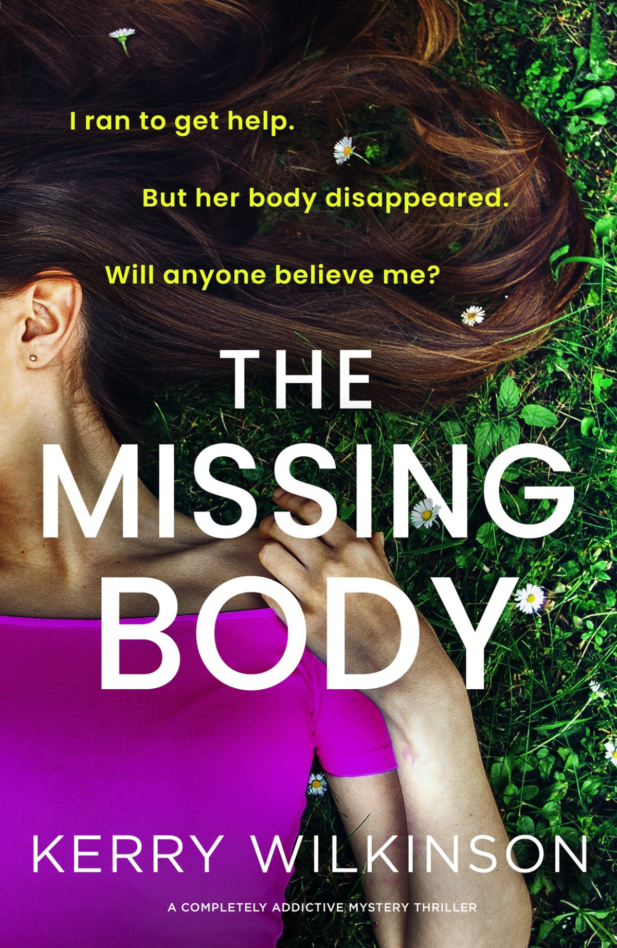 The Missing Body A Completely Addictive Mystery Thriller Kerry Wilkinson