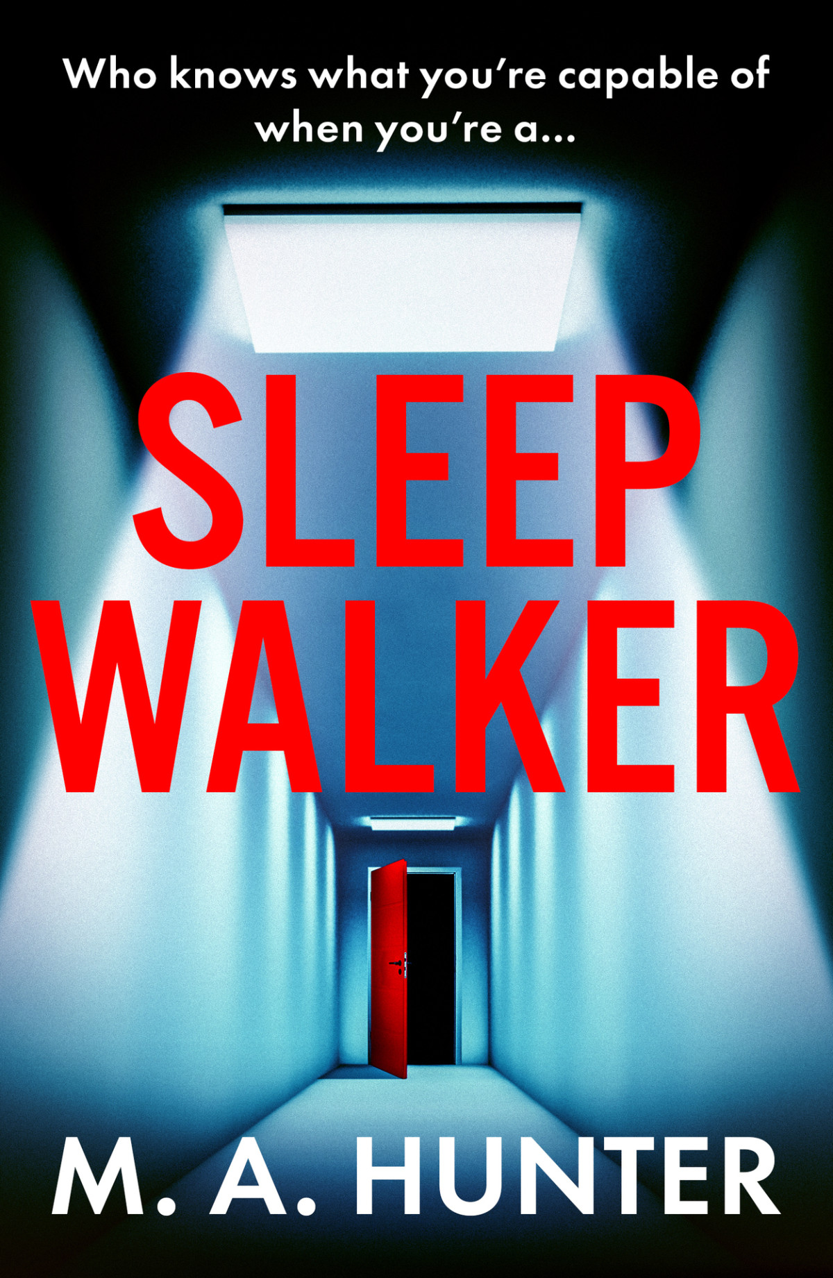 Sleepwalker M A Hunter