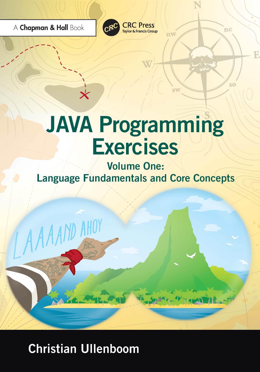 Java Programming Exercises Volume One Language Fundamentals And Core Concepts 1st Edition Christian Ullenboom