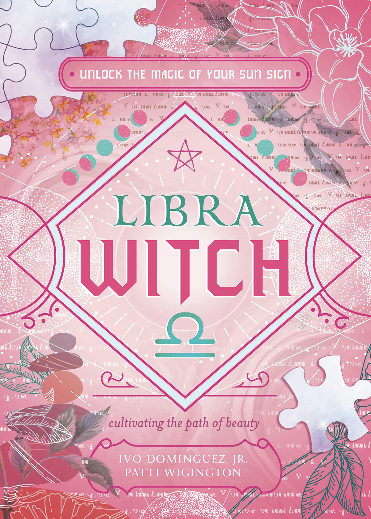 Libra Witch Unlock The Magic Of Your Sun Sign Ivo Dominguez Patti Wigington